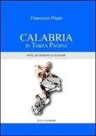Calabria in terza pagina. Note, recensioni ed elzeviri di Francesco Pitaro edito da La Rondine
