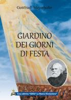 Giardino dei giorni di festa di Gottfried Mayerhofer edito da Gesù La Nuova Rivelazione