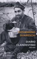 Diario clandestino (1943-1945) di Giovannino Guareschi edito da Rizzoli