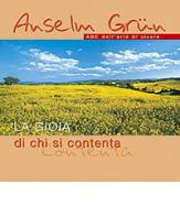 La gioia di chi si contenta di Anselm Grün edito da San Paolo Edizioni