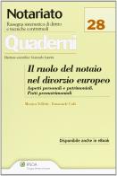 Il ruolo del notaio nel divorzio europeo di Emanuele Calò, Monica Velletti edito da Ipsoa