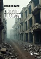 È nostro il domani di Riccardo Avino edito da Scatole Parlanti