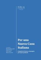 Per una nuova casa italiana. Prospettive di ricerca e di progetto per la post-pandemia edito da Pisa University Press