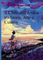 Il libro dell'artista tra storia, arte e cultura di Carlo Napolitano edito da Passione Scrittore selfpublishing
