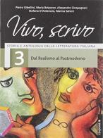 Vivo, scrivo. Ediz. plus B. Per le Scuole superiori. Con DVD. Con e-book. Con espansione online vol.3 di Pietro Gibellini, Maria Belponer, Alessandro Cinquegrani edito da La Scuola