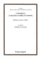 Università e Grande guerra in Europa. Medicina scienze e diritto edito da Franco Angeli