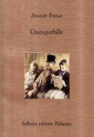 Crainquebille di Anatole France edito da Sellerio Editore Palermo