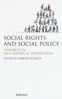 Social rights and social policy. Theoretical and empirical perspectives edito da Rubbettino