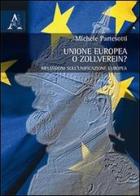 Unione europea e Zollverein? di Michele Partesotti edito da Aracne