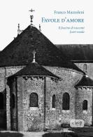 Favole d'amore. Il fascino di racconti fuori moda di Franco Mazzoleni edito da CLEUP