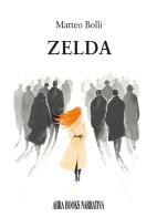 Zelda di Matteo Bolli edito da Abrabooks