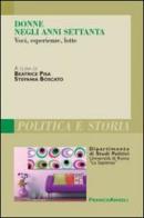 Donne negli anni Settanta. Voci, esperienze, lotte edito da Franco Angeli