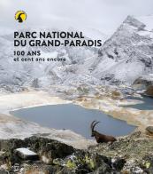 Parco nazionale Gran Paradiso. 100 anni e cento ancora. Ediz. francese edito da Franco Cosimo Panini