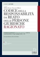 Codice della responsabilità da reato delle persone giuridiche ragionato. Con interactive book edito da Dike Giuridica