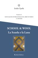 School & wool. La scuola e la lana di Emilia Cipolla edito da Aletti editore