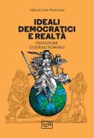 Ideali democratici e realtà di Halford John Mackinder edito da LEG Edizioni