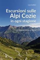 Escursioni sulle Alpi Cozie in ogni stagione. 12 itinerari vicino a Torino di Luca Scolfaro edito da Editoriale Programma