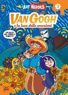 La luce di van Gogh. Art heroes vol. 2 di Jacopo Silvestre edito da 24 Ore Cultura