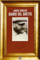 Diario del ghetto di Janusz Korczak edito da Castelvecchi