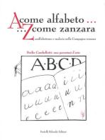 A come alfabeto... Z come zanzara. Analfabetismo e malaria nella campagna romana- Duilio Cambellotti: una parentesi d'arte edito da Palombi Editori