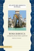 Roma barocca. I protagonisti, gli spazi urbani, i grandi temi di Marcello Fagiolo edito da De Luca Editori d'Arte