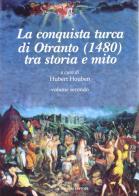 La conquista Turca di Otranto (1480) vol.2 edito da Congedo