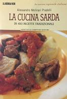 La cucina sarda in 450 ricette tradizionali di Alessandro Molinari Pradelli edito da Newton Compton Editori