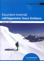 Escursioni invernali nell'Appennino tosco-romagnolo edito da Idea Montagna Edizioni