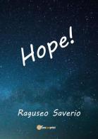 Hope! di Saverio Raguseo edito da Youcanprint