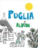 Puglia. Album di Chiara Buccheri edito da Sime Books