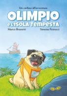 Olimpio e l'Isola Tempesta. Un carlino all'avventura di Marco Brunetti, Simona Petrucci edito da Rapsodia
