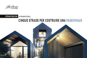 Cinque strade per costruire una Passivhaus di Stefano Piraccini, Vincenzo Vodola edito da Altralinea