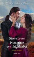Scommessa per l'highlander. Amanti e highlander vol. 1 di Nicole Locke edito da HarperCollins Italia