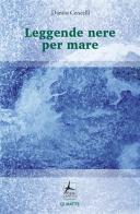 Leggende nere per mare di Danilo Cencelli edito da 4Punte edizioni