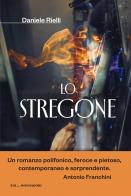 Lo Stregone di Daniele Rielli edito da Mondadori