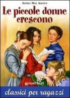Le piccole donne crescono di Louisa May Alcott edito da Giunti Editore