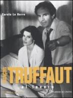 François Truffaut al lavoro di Carole Le Berre edito da Rizzoli