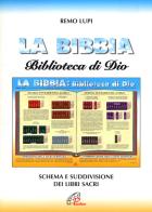 La Bibbia biblioteca di Dio. Schema e suddivisione dei libri sacri di Remo Lupi edito da Paoline Editoriale Libri