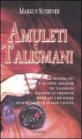 Amuleti e talismani di Markus Schirner edito da Armenia