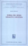 Forma del senso. Legalità e giustizia di Bruno Romano edito da Giappichelli