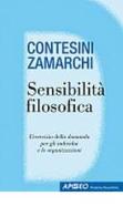 Sensibilità filosofica di Stefania Contesini, Elisabetta Zamarchi edito da Apogeo Education