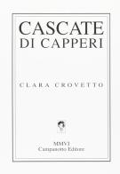 Cascate di capperi di Clara Crovetto edito da Campanotto