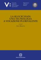 La Blockchain: una tecnologia a vocazione plurivalente edito da Edizioni Scientifiche Italiane