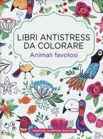 Animali favolosi. Libri antistress da colorare di Lulu Mayo edito da Newton Compton Editori