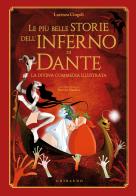Le più belle storie dell'Inferno di Dante. La Divina Commedia illustrata di Lorenza Cingoli edito da Gribaudo