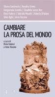 Cambiare la prosa del mondo edito da Iacobellieditore
