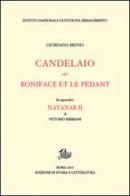 Candelaio-Boniface et le Pédant di Giordano Bruno edito da Storia e Letteratura