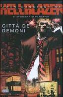 Città dei demoni. Hellblazer di Si Spencer, Sean Murphy, Dave Gibbons edito da Lion