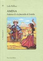 Amina. Federico II e la fanciulla di Entella di Leda Melluso edito da Nuova IPSA