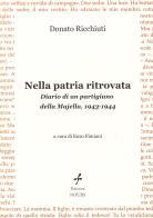 Nella patria ritrovata. Diario di un partigiano della Majella (1943-1944) di Donato Ricchiuti edito da Noubs